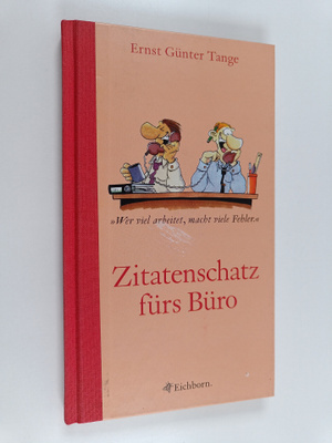 Zitatenschatz furs Buro - wer viel arbeitet, macht viele ...