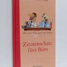 Zitatenschatz furs Buro - wer viel arbeitet, macht viele ... - pikkukuva 1