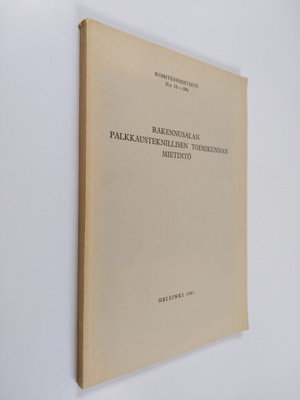 Rakennusalan palkkausteknillisen toimikunnan mietintö