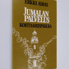 Erkki Airas : Jumalanpalvelus - kohtaamispaikka - pikkukuva 1