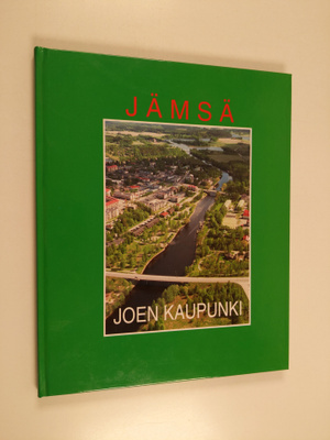 Jämsä : joen kaupunki