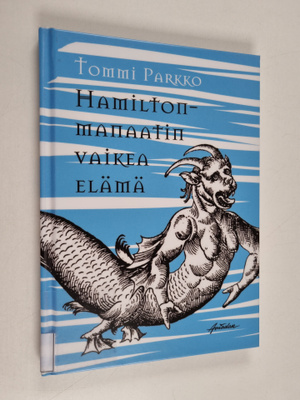 Tommi Parkko : Hamilton-manaatin vaikea elämä