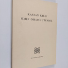 Kansan kieli omin omaisuutemme : ohjelmistoa koulutunneil... - pikkukuva 1