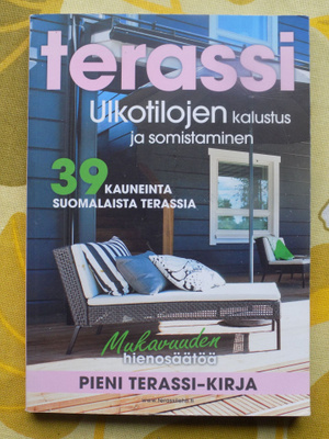 Terassi - Ulkotilojen kalustus ja somistaminen