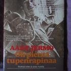 Aake Jermo / Oli pientä tupenrapinaa Muistoja sodan ja pulan - pikkukuva 1
