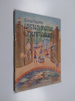 Eino Taatto : Lasten matka unenmaahan