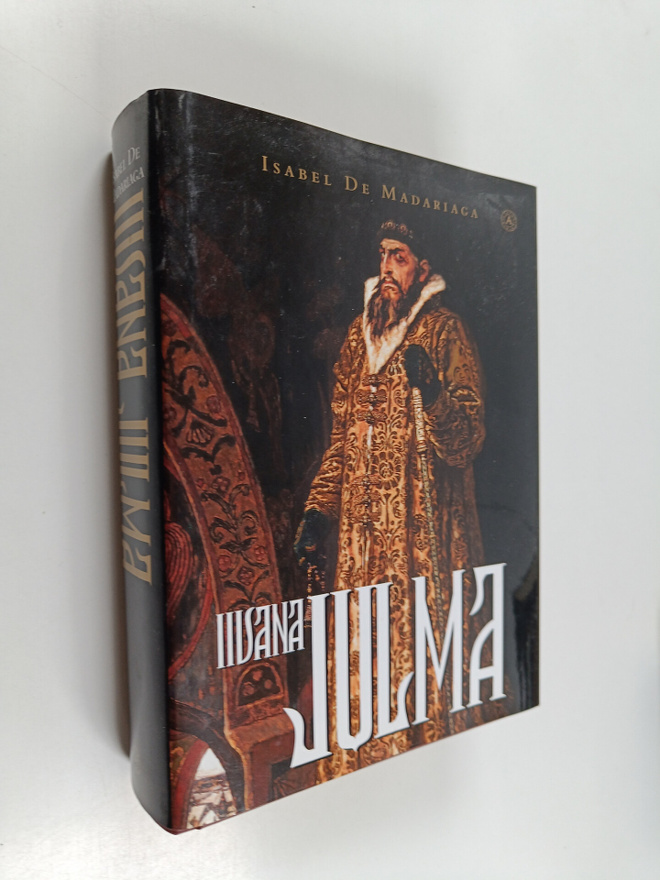 Isabel De Madariaga : Iivana Julma