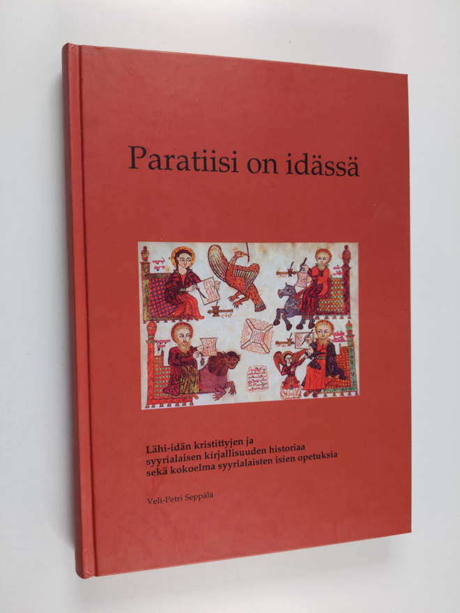 Veli-Petri Seppälä : Paratiisi on idässä : Lähi-idän kris...