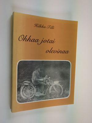 Hilkka Tilli : Ohhaa jotai olevinaa : Orimattilan murteella