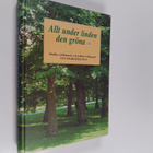 Allt under linden den gröna : studier i folkmusik och fol... - pikkukuva 1