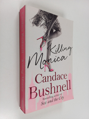 Candace Bushnell : Killing Monica