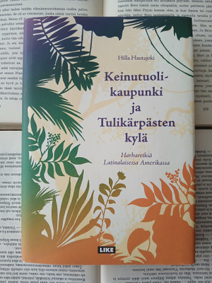 Hilla Hautajoki - Keinutuolikaupunki ja Tulikärpästen kylä