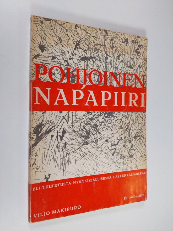 Viljo Mäkipuro : Pohjoinen napapiiri eli Tuuletusta nykyk...