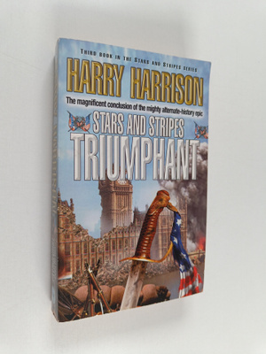 Harry Harrison : Stars and Stripes Triumphant