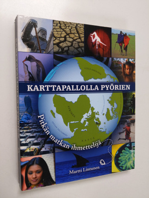 Martti Lintunen : Karttapallolla pyörien : pitkän matkan ...