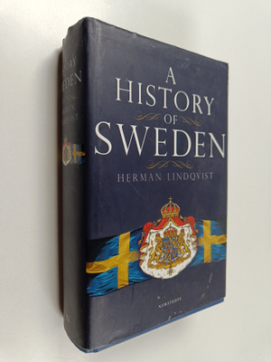 Herman Lindqvist : A history of Sweden : from Ice Age to ...