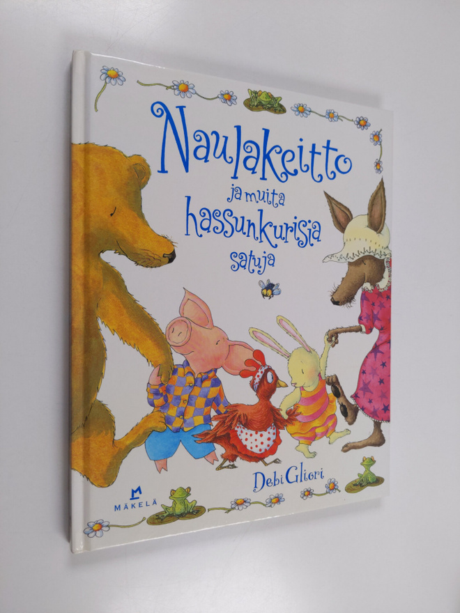 Debi Gliori : Naulakeitto ja muita hassunkurisia satuja