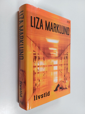 Liza Marklund : Livstid