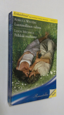 Winters, Rebecca : Luonnollinen valinta/ Michaels, Leigh ...