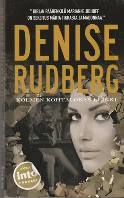 Denise Rudberg, Kolmen kohtalokas leikki