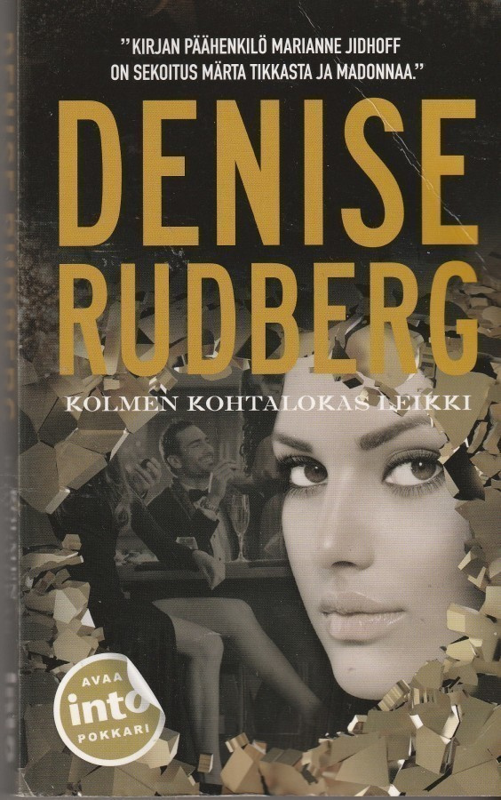Denise Rudberg, Kolmen kohtalokas leikki