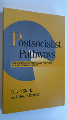 David Stark : Postsocialist Pathways : transforming polit...