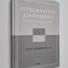 Satu Teerikangas : Integraation johtaminen : Kulttuuriset... - pikkukuva 1