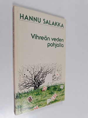 Hannu Salakka : Vihreän veden pohjalla : runoja