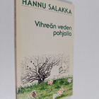 Hannu Salakka : Vihreän veden pohjalla : runoja - pikkukuva 1