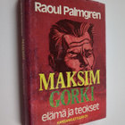 Raoul Palmgren : Maksim Gorki : elämä ja teokset - pikkukuva 1
