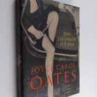 Joyce Carol Oates : Den tatuerade flickan : roman - pikkukuva 1