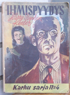 Harry Stephen Keeler: Ihmispyydys, Karhu 1946. 240 s.