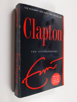 Eric Clapton : Clapton - The Autobiography