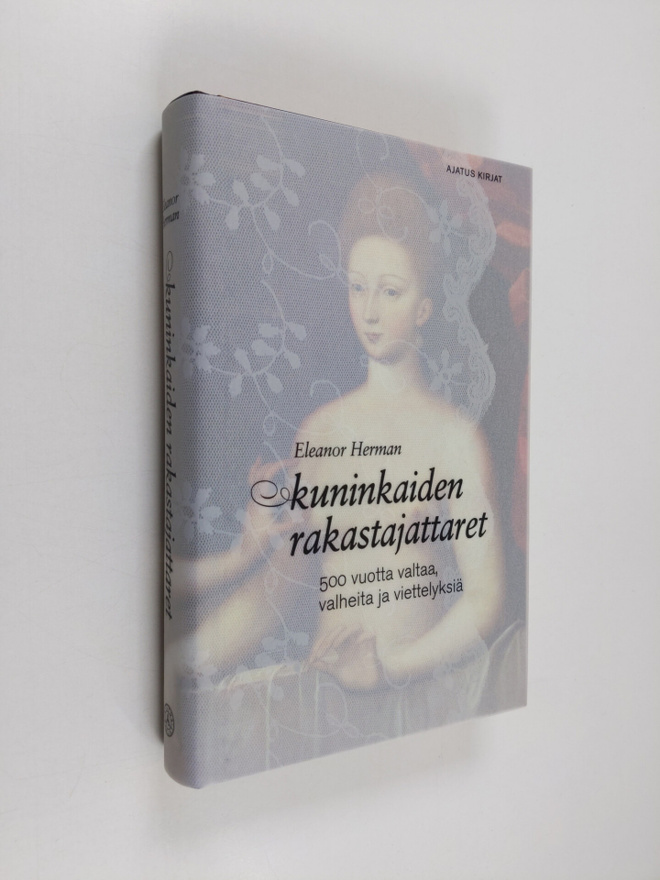 Eleanor Herman : Kuninkaiden rakastajattaret : 500 vuotta...