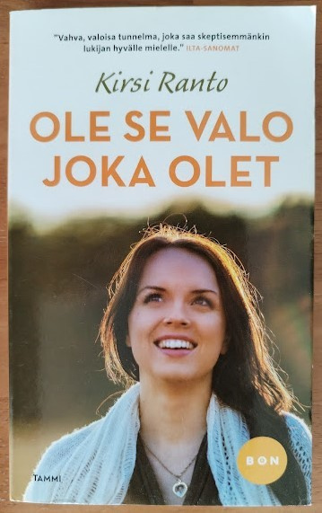 Kirsi Ranto: Ole se valo joka olet