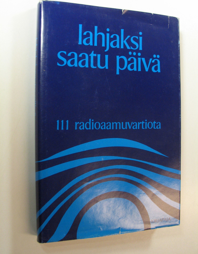 Helvi ym. (toim.) Ukkola : Lahjaksi saatu päivä : 111 rad...