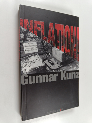 Gunnar Kunz : Inflation! - Kriminalroman aus dem Berlin d...