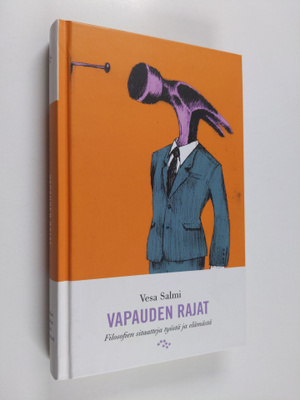 Vesa Salmi : Vapauden rajat : filosofien sitaatteja työst...
