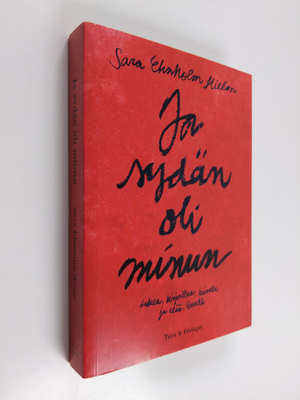 Sara Ehnholm Hielm : Ja sydän oli minun : lukea, kirjoitt...