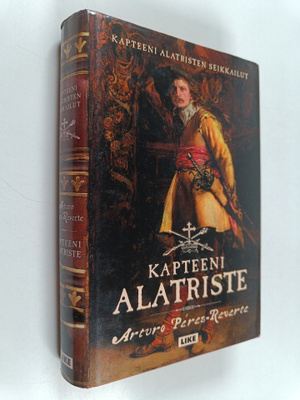 Arturo Perez-Reverte : Kapteeni Alatriste