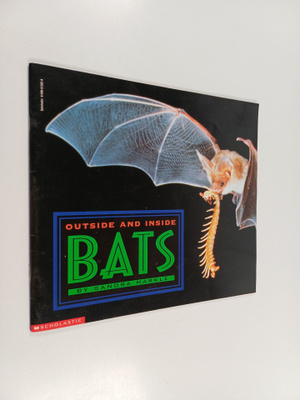 Sandra Markle : Outside and Inside Bats