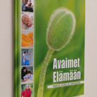 Avaimet elämään : kirja, joka ei vanhene - pikkukuva 1