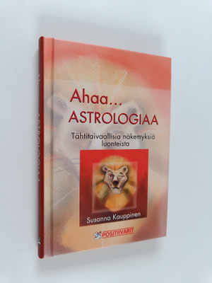 Susanna Kauppinen : Ahaa... astrologiaa! : tähtitaivaalli...
