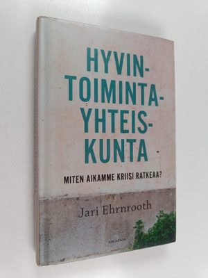 Jari Ehrnrooth : Hyvintoimintayhteiskunta - Miten aikamme...