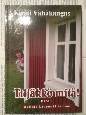 Kirsti Vähäkangas - Tiijäkkö mitä! (sid.)