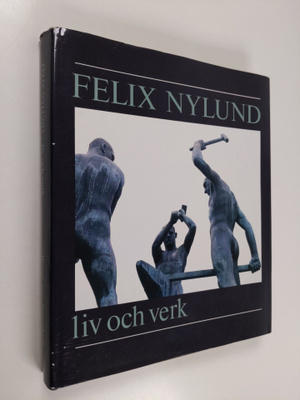 Bengt von Bonsdorff : Felix Nylund : liv och verk
