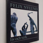 Bengt von Bonsdorff : Felix Nylund : liv och verk - pikkukuva 1