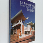 Cati Chambon ym. : La Fondation Marguerite et Aime Maeght - pikkukuva 1