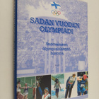Sadan vuoden olympiadi : suomalaisen olympialiikkeen hist... - pikkukuva 1