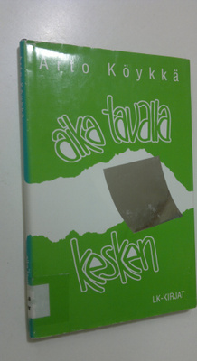 Arto Köykkä : Aika tavalla kesken : nuori postilla